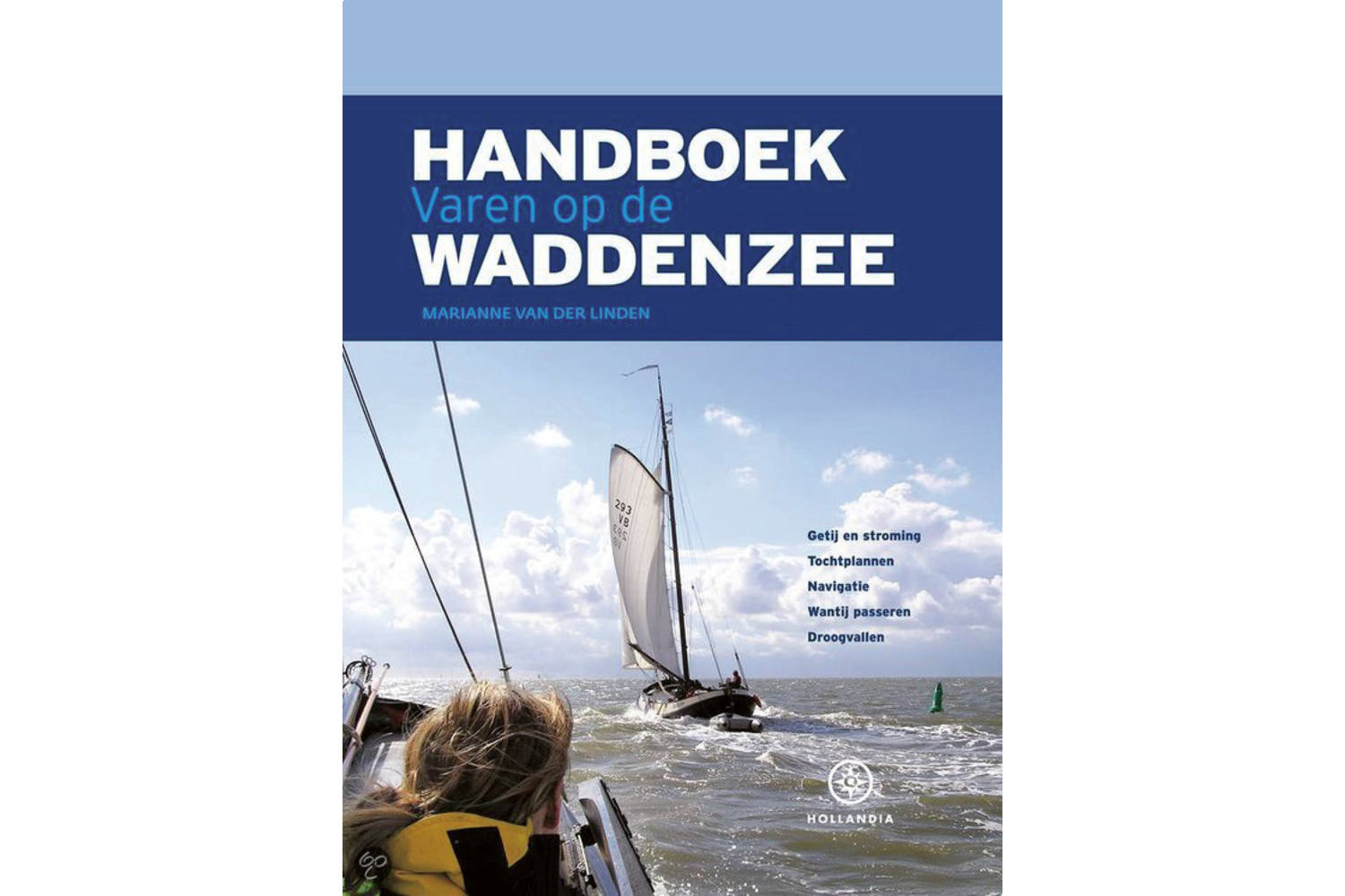 Handboek varen op de Waddenzee - Marianne van der Linden